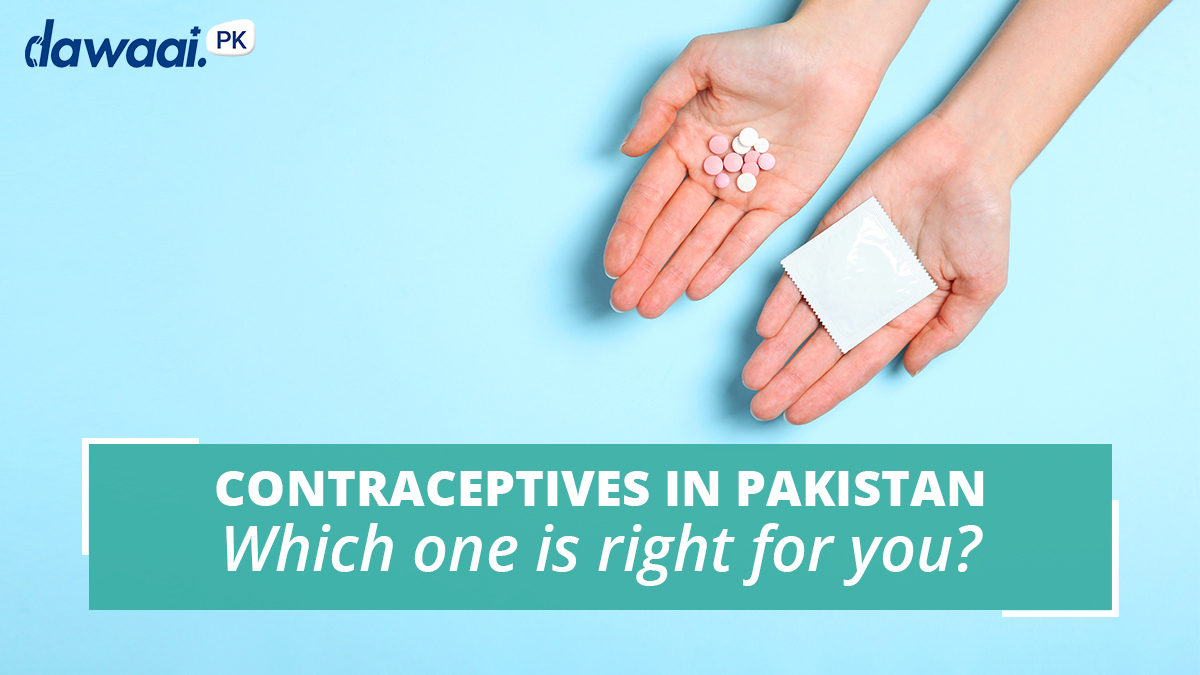 Contraceptives In Pakistan Which One Is Right For You Dawaai Blog 